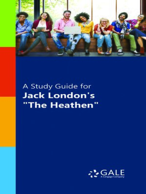 cover image of A Study Guide for Jack London's "The Heathen"